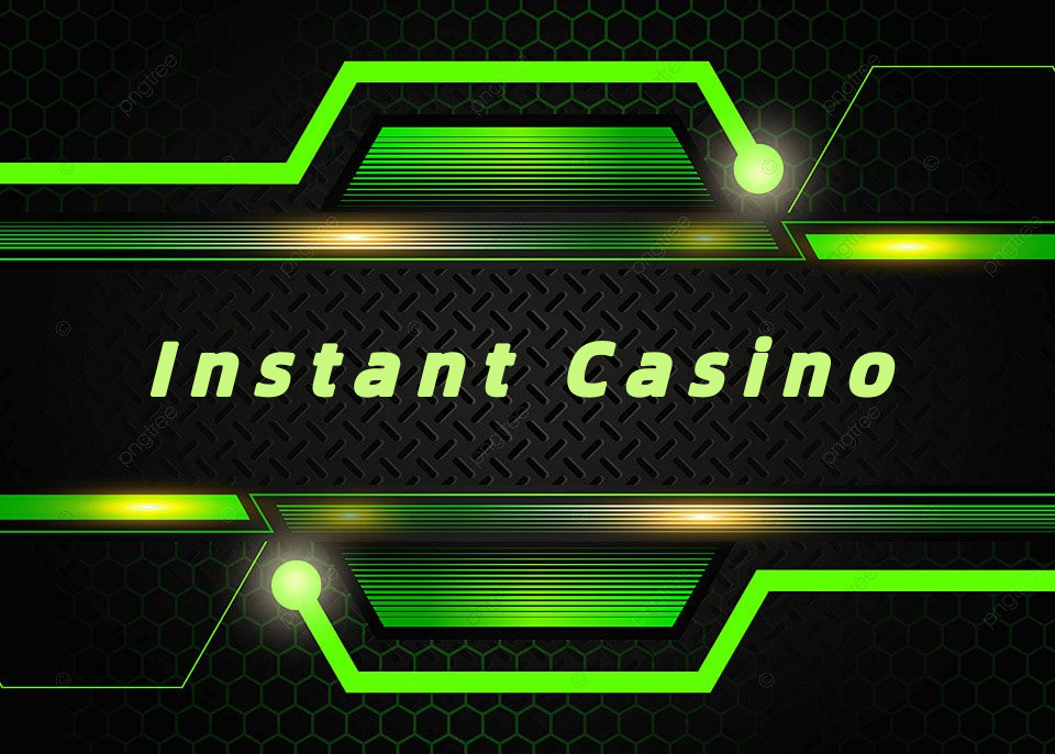 Instant Casino